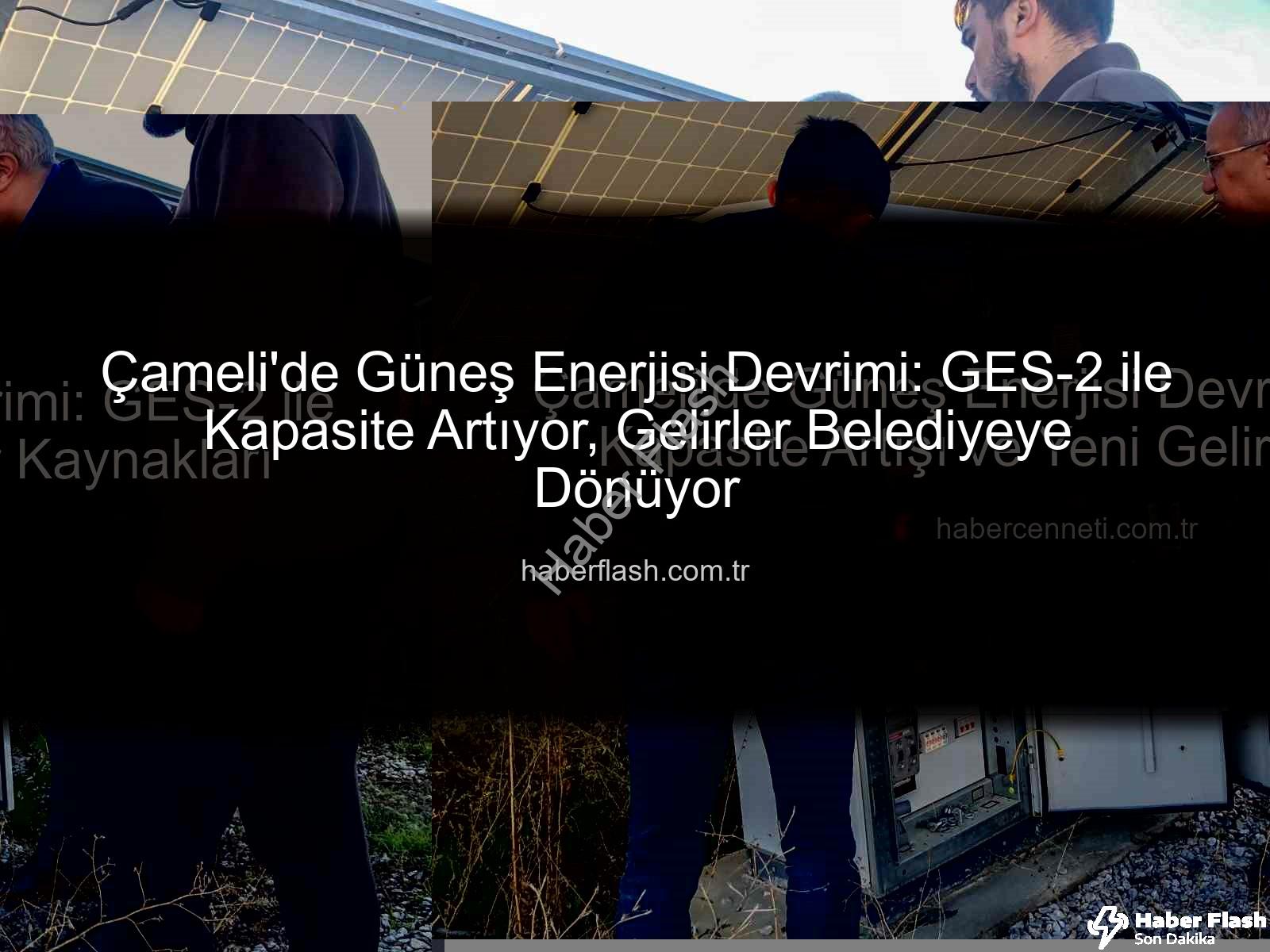 Çameli güneş enerjisi - Çameli'de Güneş Enerjisi Devrimi: GES-2 ile Kapasite Artıyor, Gelirler Belediyeye Dönüyor