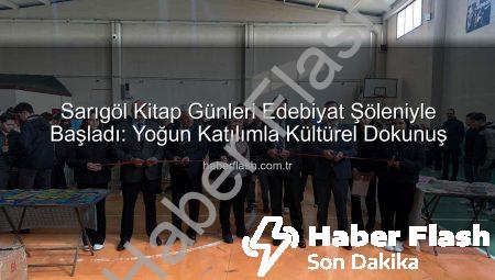 Sarıgöl Kitap Günleri Edebiyat Şöleniyle Başladı: Yoğun Katılımla Kültürel Dokunuş