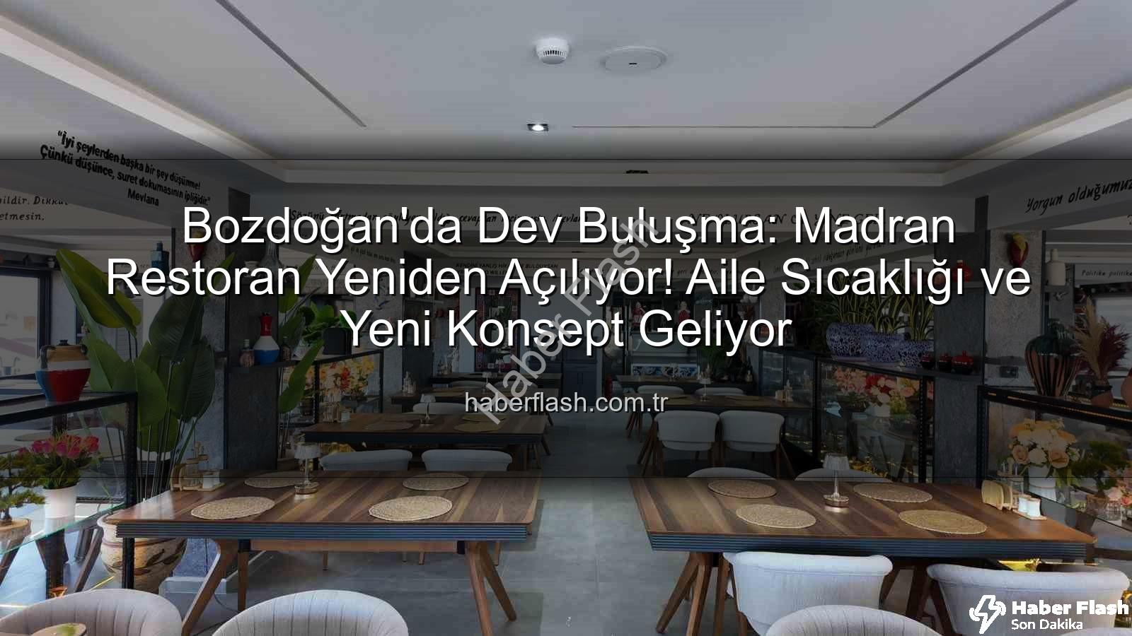 Madran Restoran - Bozdoğan'da Dev Buluşma: Madran Restoran Yeniden Açılıyor! Aile Sıcaklığı ve Yeni Konsept Geliyor