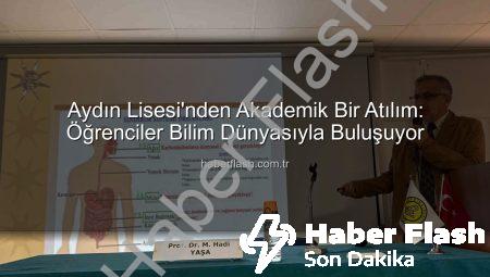 Aydın Lisesi’nden Akademik Bir Atılım: Öğrenciler Bilim Dünyasıyla Buluşuyor