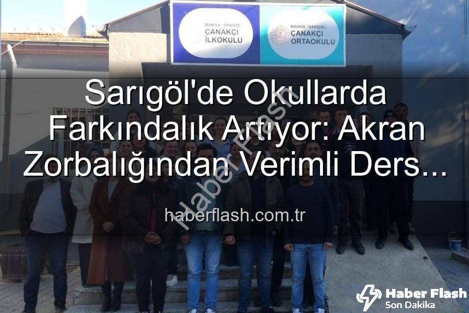 farkındalık eğitimleri - Sarıgöl'de Okullarda Farkındalık Artıyor: Akran Zorbalığından Verimli Ders Çalışmaya Kapsamlı Eğitimler