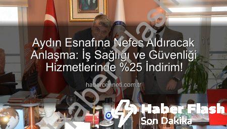 Aydın Esnafına Nefes Aldıran Anlaşma: İş Sağlığı ve Güvenliği Hizmetlerinde %25 İndirim Fırsatı!
