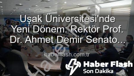Uşak Üniversitesi’nde Yeni Dönem: Rektör Prof. Dr. Ahmet Demir Senato Üyeleriyle Buluştu, Vizyonunu Paylaştı