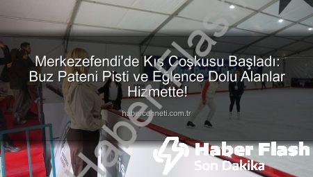 Merkezefendi’de Kış Keyfi Başladı: Buz Pateni Pistiyle Eğlence Dolu Anlar Sizi Bekliyor!