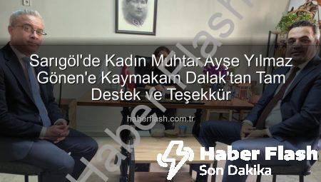 Sarıgöl’de Kadın Muhtar Ayşe Yılmaz Gönen’e Kaymakam Dalak’tan Tam Destek ve Teşekkür