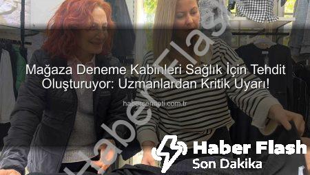 Mağaza Kabinlerinde Dikkat! Denenen Kıyafetler Sağlığınızı Tehdit Edebilir: Uzman Görüşü