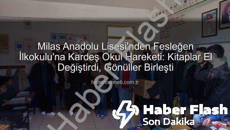 Milas Anadolu Lisesi’nden Fesleğen İlkokulu’na Kardeşlik Köprüsü: Kitaplarla Dolu Bir Gün
