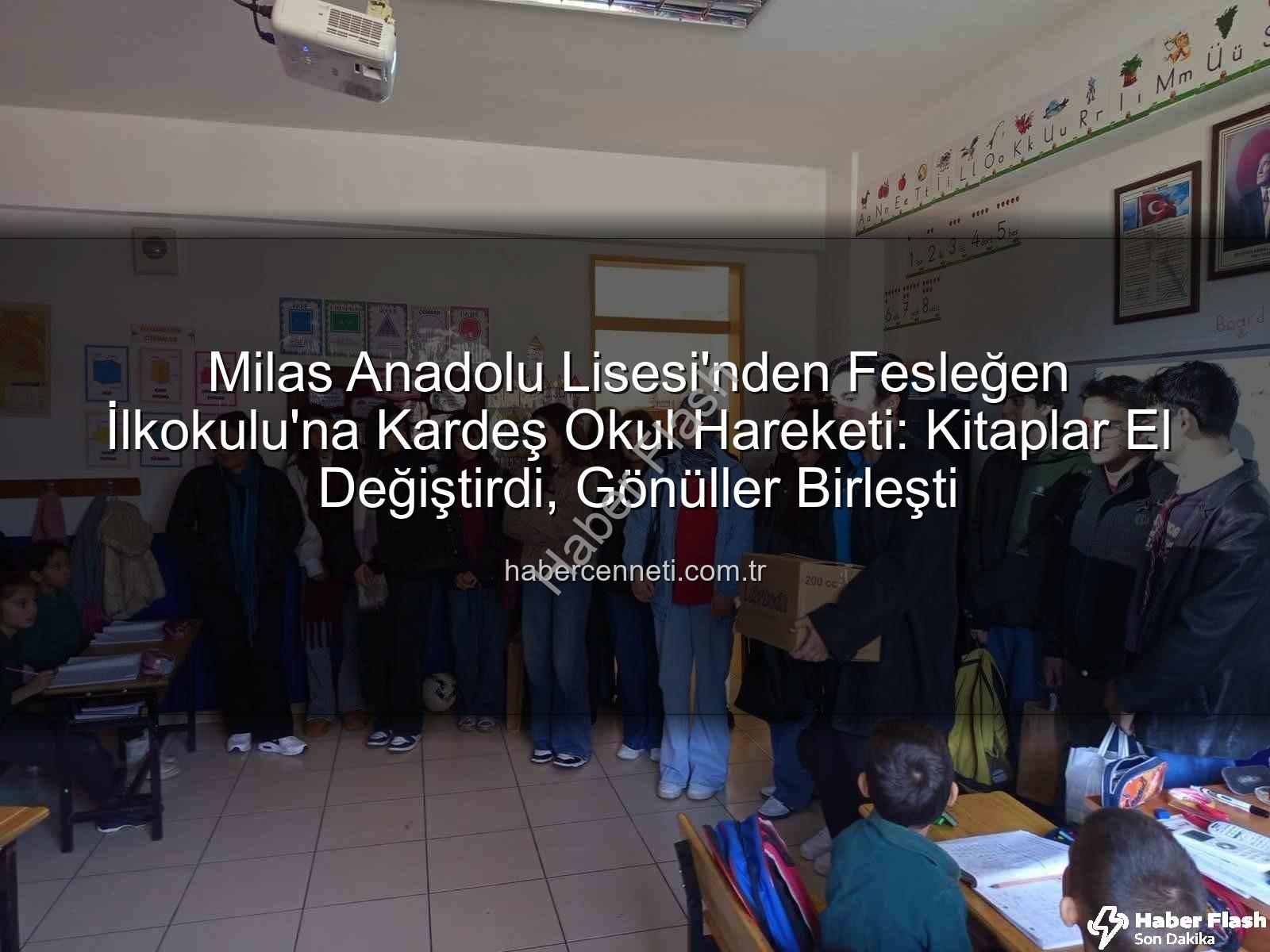kitap desteği - Milas Anadolu Lisesi'nden Fesleğen İlkokulu'na Kardeşlik Köprüsü: Kitaplarla Dolu Bir Gün