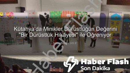 Kütahya’da Minikler Dürüstlüğün Değerini “Bir Dürüstlük Hikâyesi” ile Öğreniyor