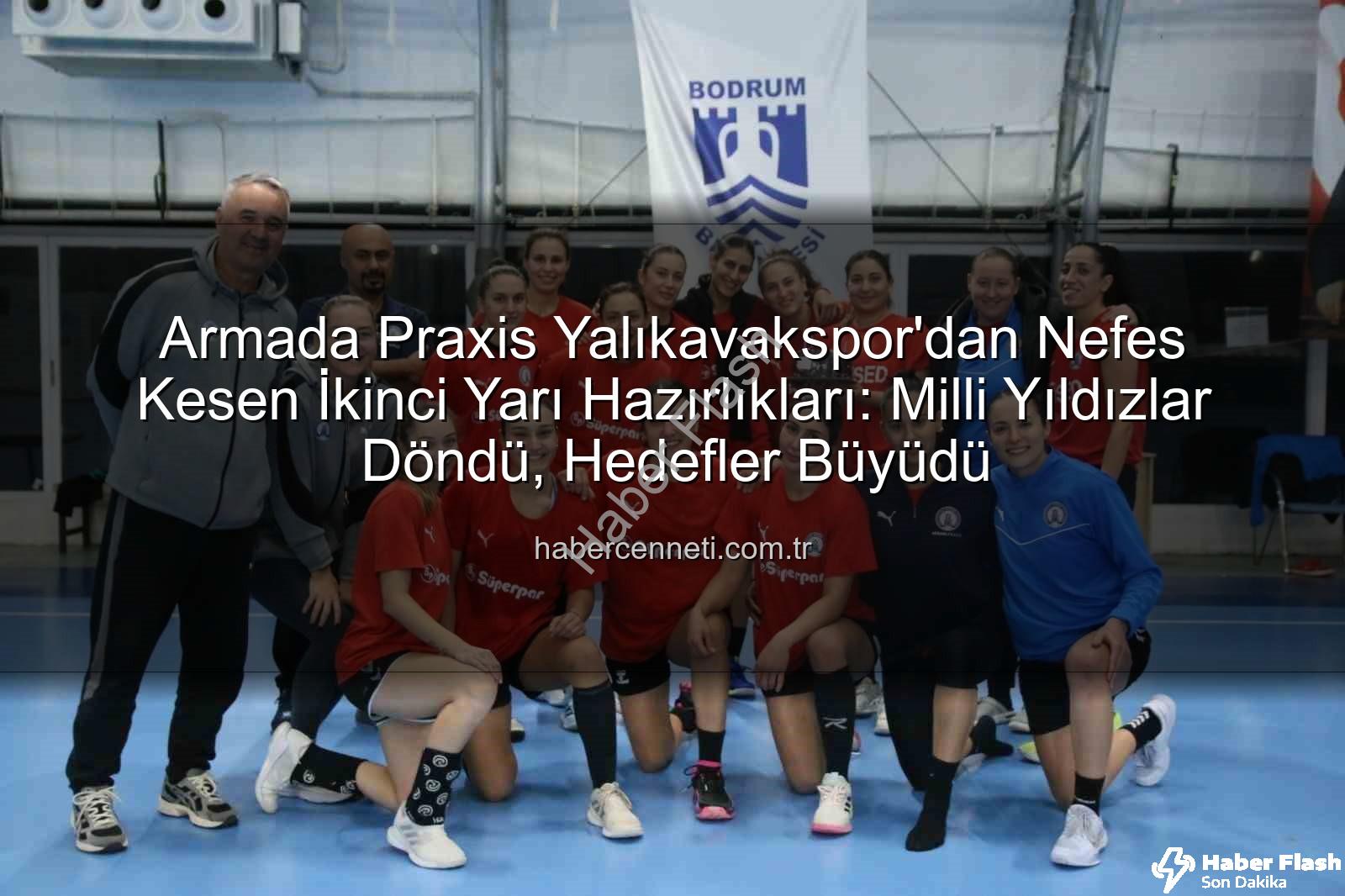 Armada Praxis Yalıkavakspor - Armada Praxis Yalıkavakspor'dan İkinci Yarı Hazırlıklarına Hızlı Başlangıç: Milli Yıldızlar Sahada!