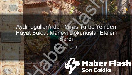 Aydınoğulları’ndan Miras Türbe Yeniden Hayat Buldu: Manevi Dokunuşlar Efeler’i Sardı