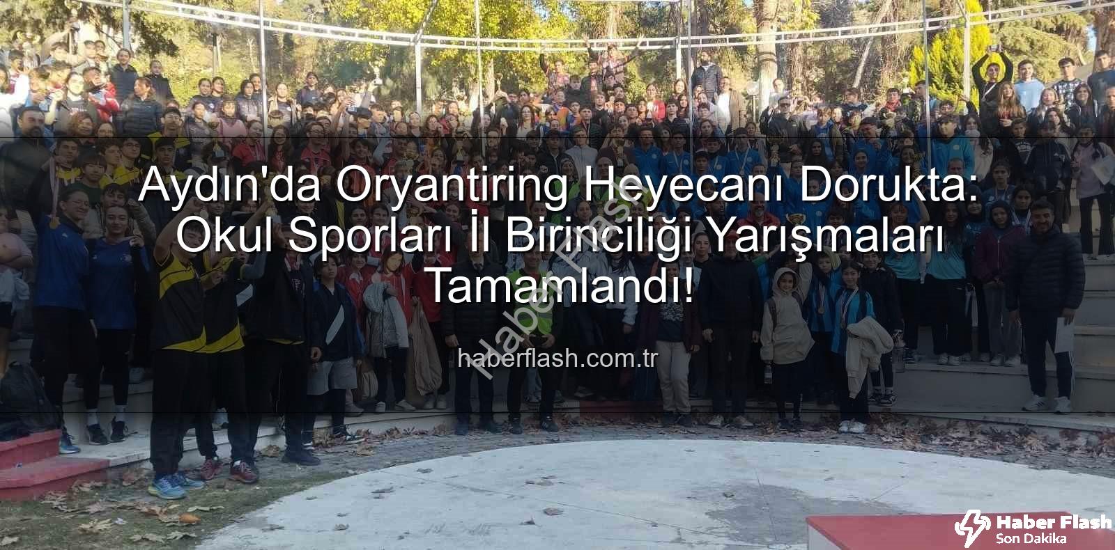 Aydın oryantiring - Aydın'da Oryantiring Heyecanı Dorukta: Okul Sporları İl Birinciliği Yarışmaları Tamamlandı!
