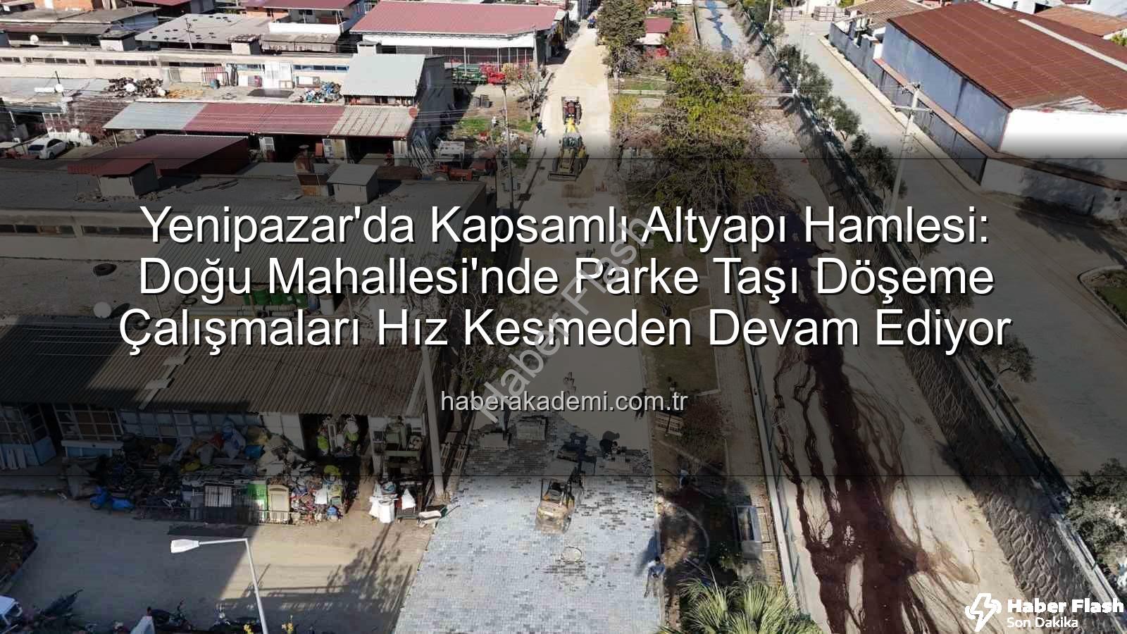 Yenipazar parke taşı - Yenipazar'da Yaşam Kalitesi Artıyor: Doğu Mahallesi'nde Parke Taşı Döşeme Çalışmaları Hız Kesmeden Devam Ediyor