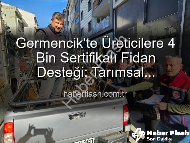 sertifikalı fidan desteği - Germencik'te Üreticilere 4 Bin Sertifikalı Fidan Desteği: Tarımsal Üretimde Yeni Dönem Başlıyor!