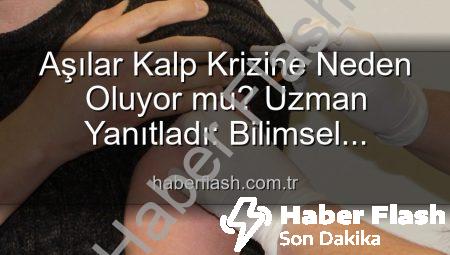 Aşılar Kalp Krizine Neden Oluyor mu? Uzman Yanıtladı: Bilimsel Gerçekler Ortaya Kondu!