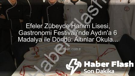 Efeler Zübeyde Hanım Lisesi, Gastronomi Festivali’nde Aydın’a 6 Madalya ile Döndü: Altınlar Okula Damga Vurdu!
