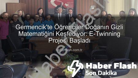 Germencik’te Öğrenciler Doğanın Gizli Matematiğini Keşfediyor: E-Twinning Projesi Başladı