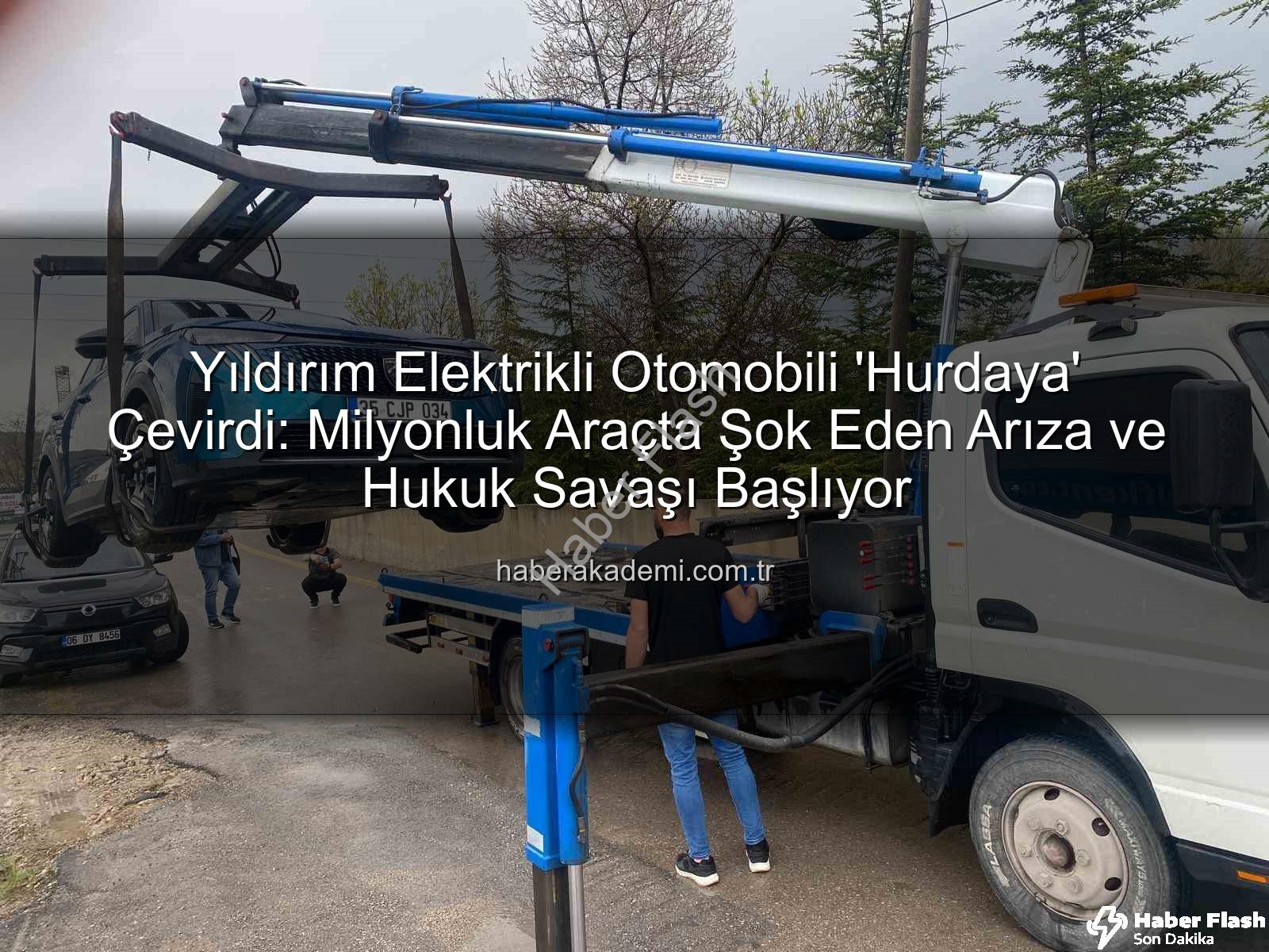 Yıldırım Elektrikli Otomobilini 'Hurdaya' Çevirdi: Milyonluk Araç Kullanılamaz Hale Geldi!