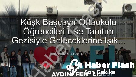Köşk Başçayır Ortaokulu Öğrencileri Lise Tanıtım Gezisiyle Geleceklerine Işık Tuttu
