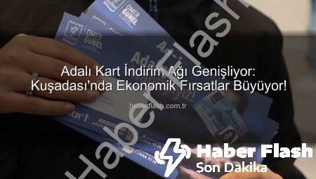 Adalı Kart İndirim Ağı Genişliyor: Kuşadası’nda Ekonomik Fırsatlar Büyüyor!