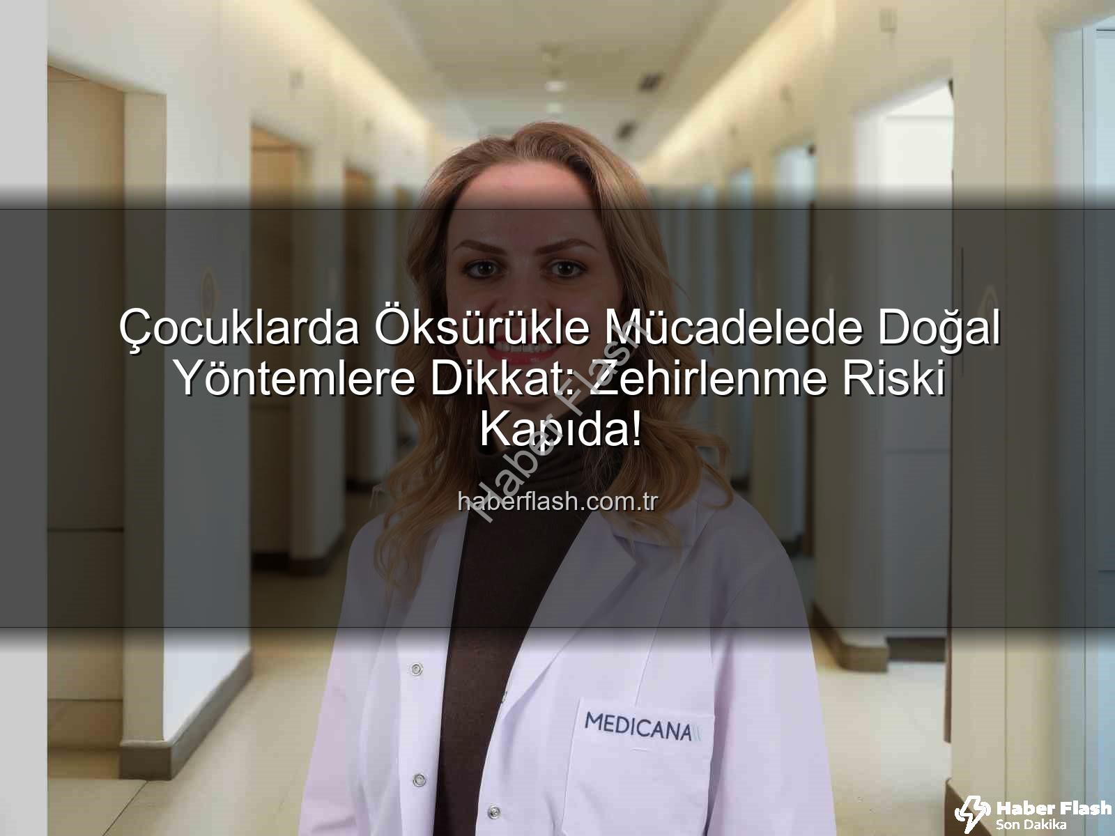çocuklarda öksürük - Çocuklarda Öksürükle Mücadelede Doğal Yöntemlere Dikkat: Zehirlenme Riski Kapıda!