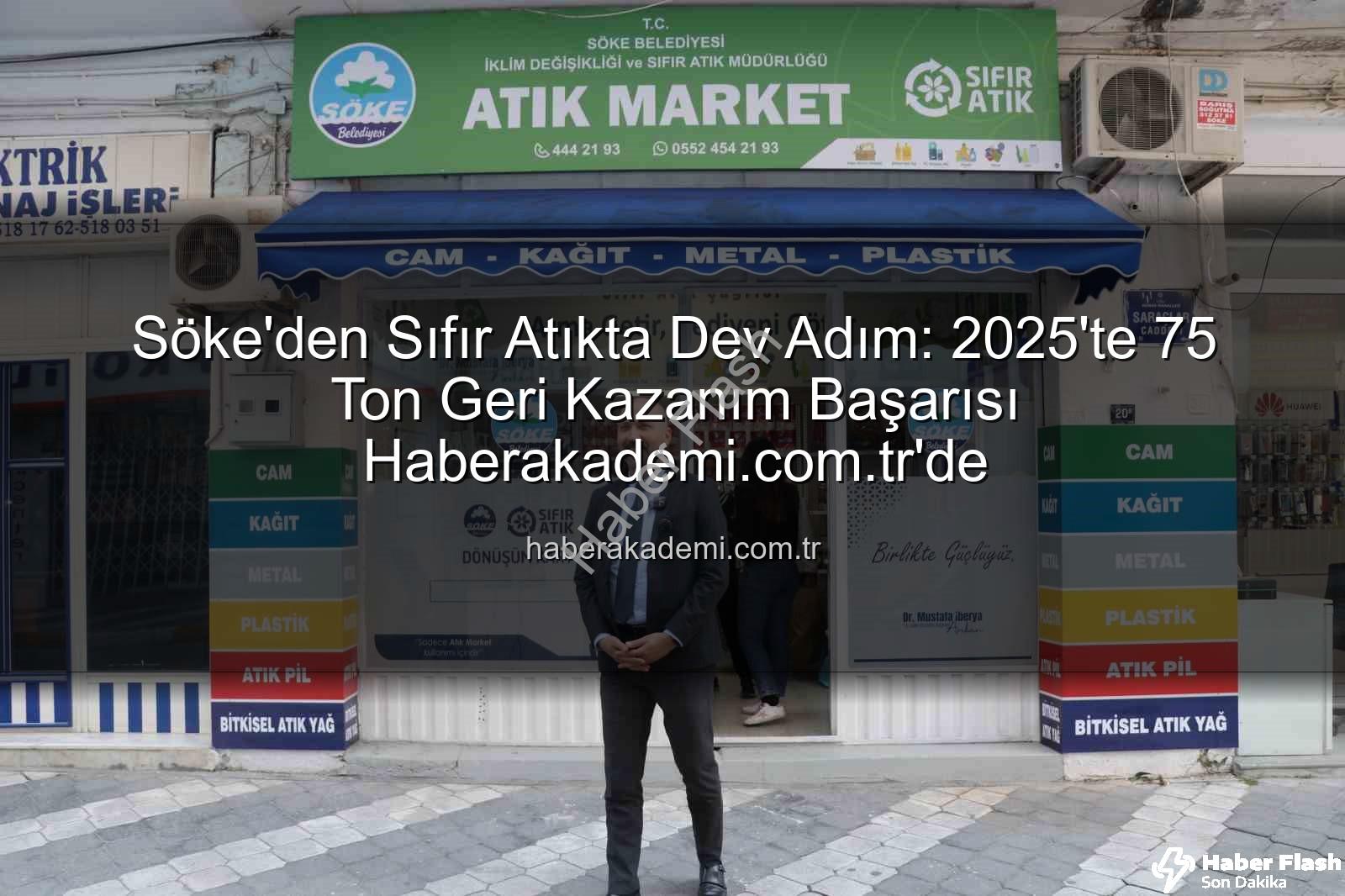 Söke geri kazanım - Söke'den Çevreye Dev Yatırım: 2025'te 75 Ton Geri Kazanımla Sıfır Atık Hedefine Büyük Adım