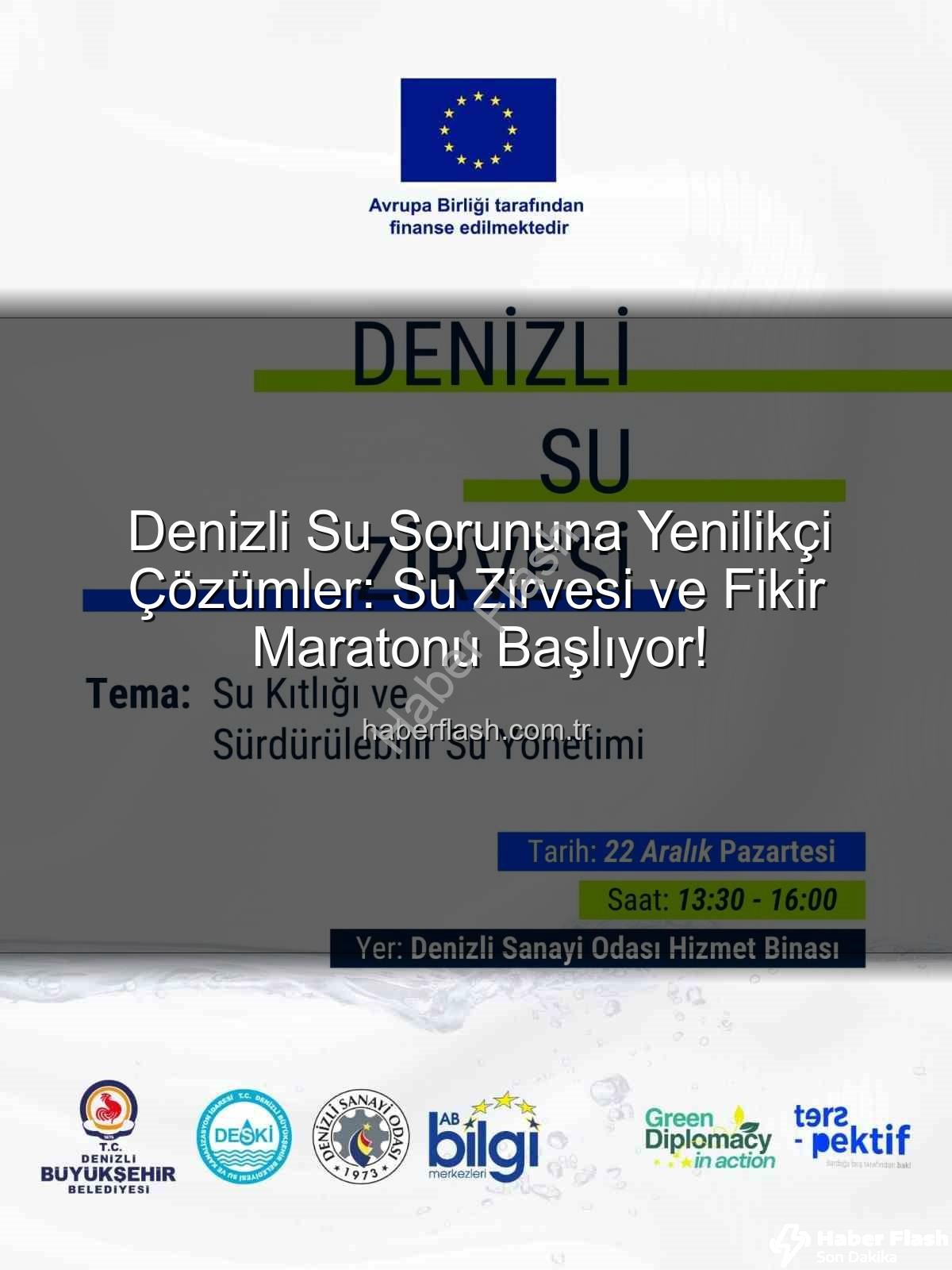 Denizli su sorunu - Denizli Su Sorununa Yenilikçi Çözümler: Su Zirvesi ve Fikir Maratonu Başlıyor!
